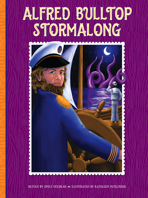 Title details for Alfred Bulltop Stormalong by Emily Dolbear - Wait list